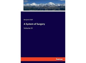 9783348116695 - A System of Surgery - Benjamin Bell Kartoniert (TB)