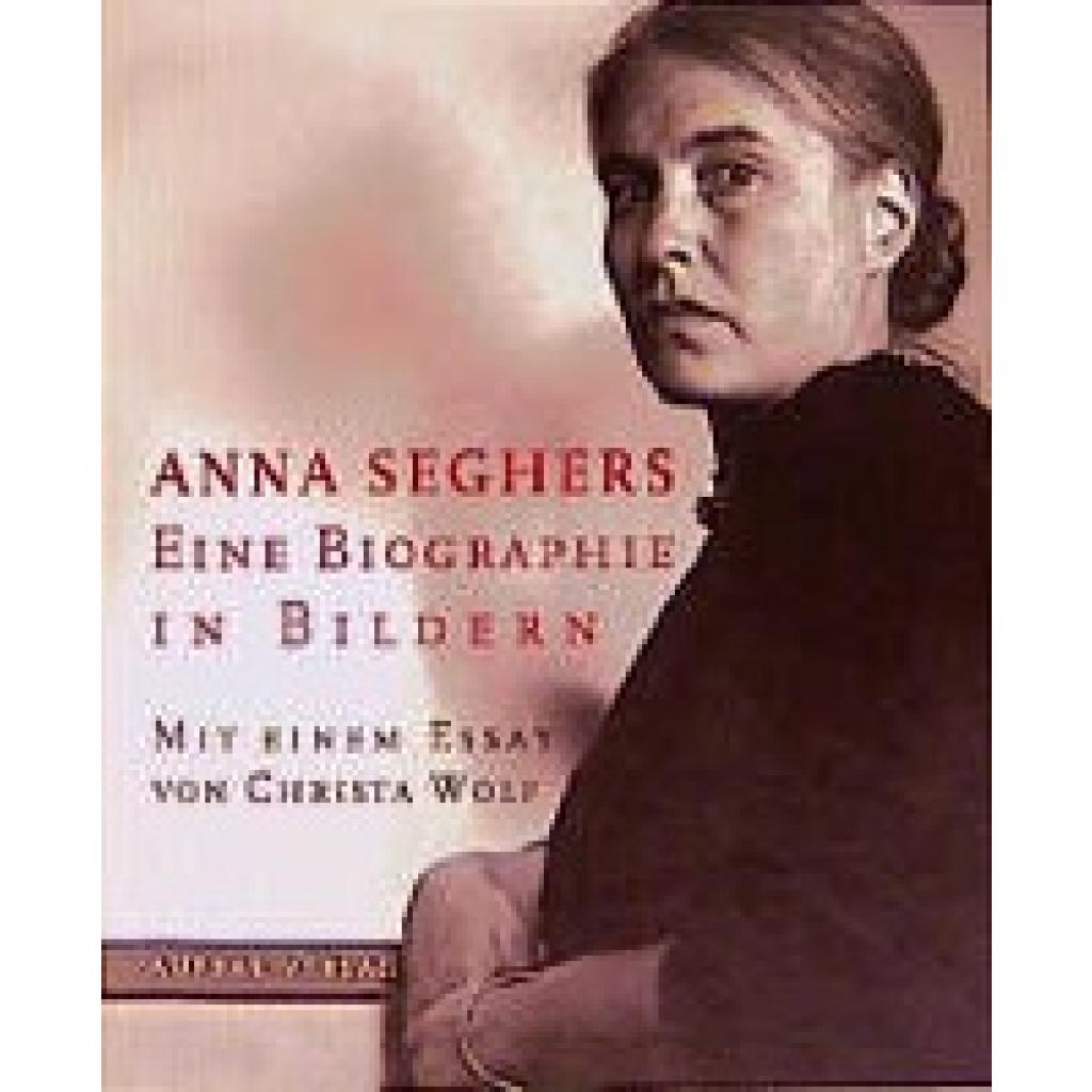 9783351025021 - Seghers Anna Anna Seghers Eine Biographie in Bildern