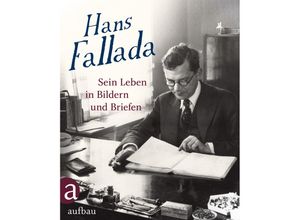 9783351033910 - Hans Fallada Sein Leben in Bildern und Briefen Gebunden