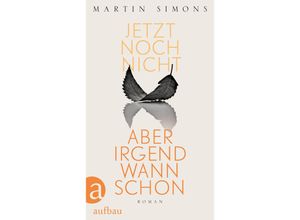 9783351037888 - Jetzt noch nicht aber irgendwann schon - Martin Simons Gebunden