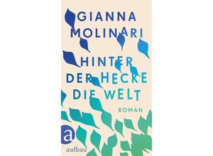 9783351041731 - Hinter der Hecke die Welt - Gianna Molinari Gebunden