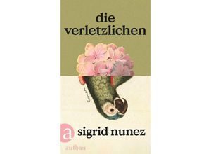 9783351041984 - Die Verletzlichen - Sigrid Nunez Gebunden