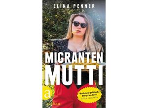 9783351042080 - Migrantenmutti - Elina Penner Kartoniert (TB)