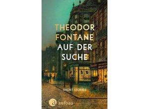 9783351042110 - Auf der Suche - Theodor Fontane Gebunden