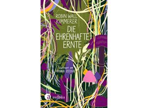 9783351042356 - Die ehrenhafte Ernte - Robin Wall Kimmerer Gebunden