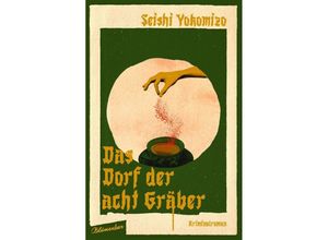 9783351051204 - Das Dorf der acht Gräber   Kosuke Kindaichi ermittelt Bd3 - Seishi Yokomizo Gebunden