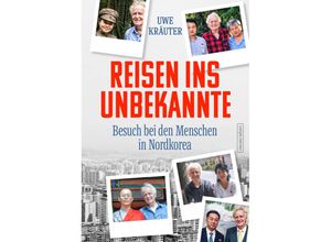 9783355019187 - Reisen ins Unbekannte - Uwe Kräuter Kartoniert (TB)