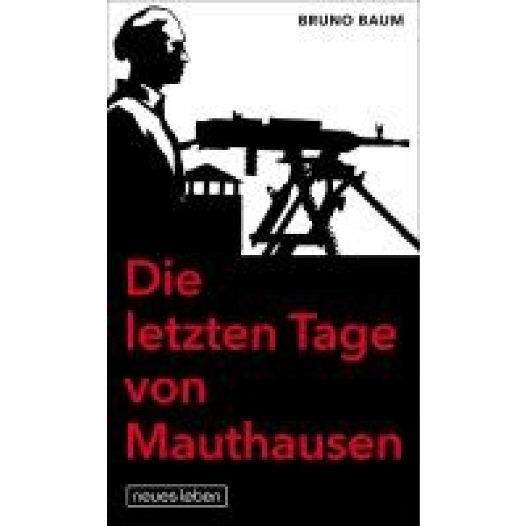 9783355019262 - Baum Bruno Die letzten Tage von Mauthausen