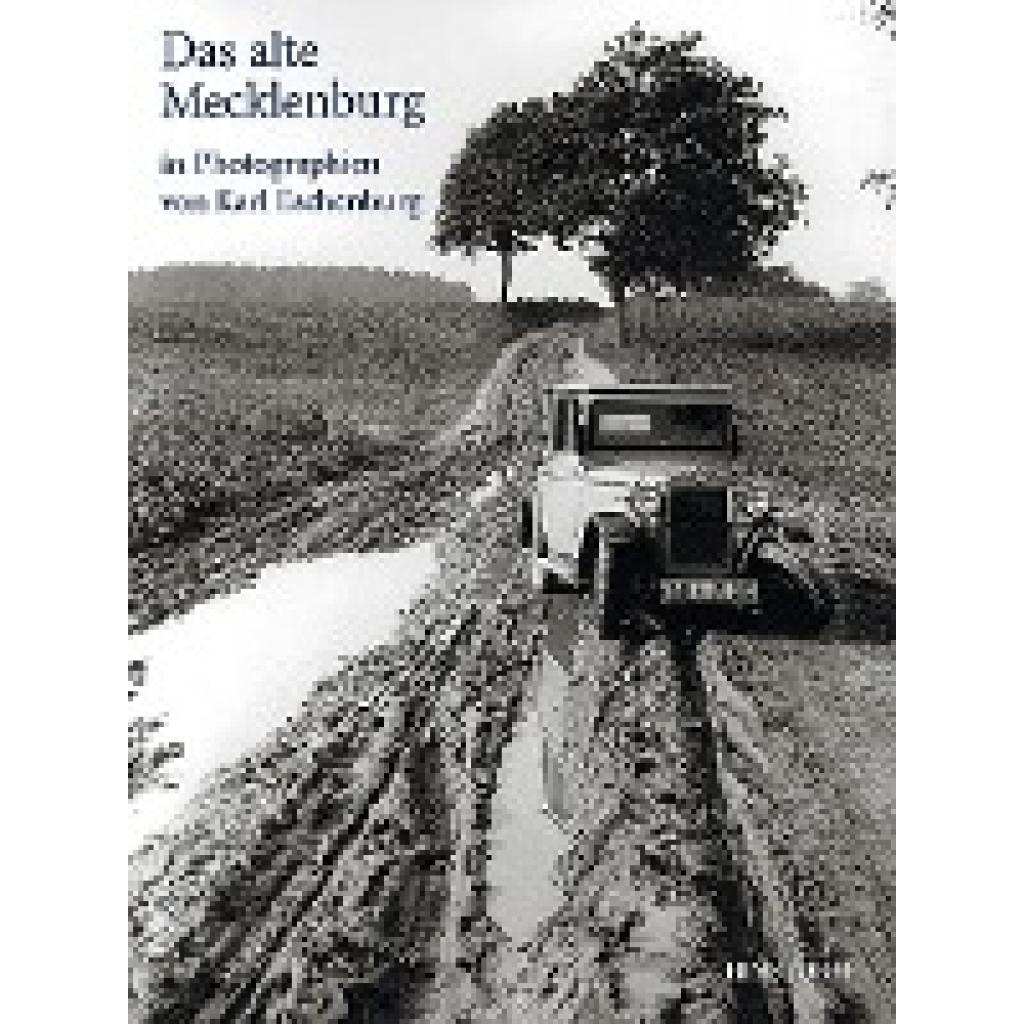 9783356019841 - Das alte Mecklenburg in Photographien von Karl Eschenburg - Jürgen Borchert Gebunden 9783356019841 - Das alte Mecklenburg in Photographien von Karl Eschenburg - Jürgen Borchert Gebunden