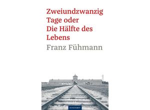 9783356024876 - Zweiundzwanzig Tage oder die Hälfte des Lebens - Franz Fühmann Kartoniert (TB)