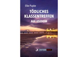 9783356025170 - Tödliches Klassentreffen auf Usedom - Elke Pupke Gebunden