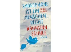 9783359013488 - Smartphone ist ein Menschenrecht - Sönke Zankel Kartoniert (TB)