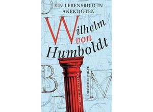 9783359017332 - Wilhelm von Humboldt - Dorothee Nolte Wilhelm von Humboldt Gebunden