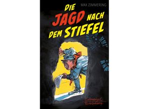 9783359030287 - Kinderbuch   Die Jagd nach dem Stiefel - Max Zimmering Gebunden