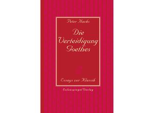 9783359030539 - Die Verteidigung Goethes - Peter Hacks Gebunden