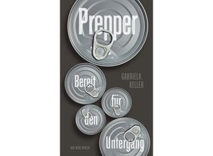 9783360013729 - Bereit für den Untergang Prepper - Gabriela Keller Gebunden