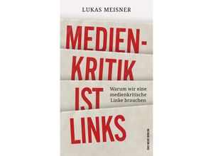 9783360027580 - Medienkritik ist links - Lukas Meisner Kartoniert (TB)