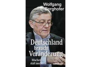 9783360028143 - Deutschland braucht Veränderung - Wolfgang Berghofer Kartoniert (TB)