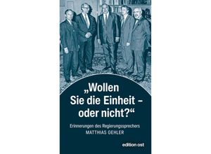 9783360028167 - »Wollen Sie die Einheit - oder nicht?« - Matthias Gehler Kartoniert (TB)