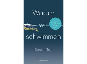 9783365000267 - Warum wir schwimmen - Bonnie Tsui Gebunden