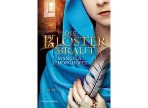 9783365001271 - Die Klosterbraut - Manuela Schörghofer Kartoniert (TB)