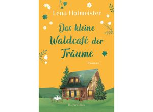 9783365002605 - Das kleine Waldcafé der Träume - Lena Hofmeister Kartoniert (TB)