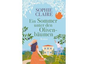 9783365003015 - Ein Sommer unter den Olivenbäumen - Sophie Claire Kartoniert (TB)