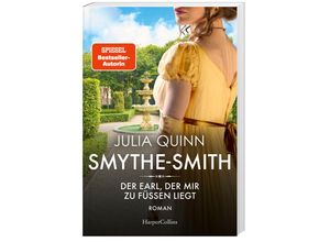 9783365003183 - Julia Quinn - GEBRAUCHT SMYTHE-SMITH Der Earl der mir zu Füßen liegt Roman - Preis vom 26102023 050019 h