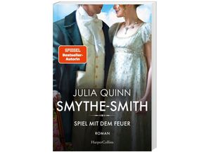 9783365003206 - Spiel mit dem Feuer   Smythe Smith Bd2 - Julia Quinn Kartoniert (TB)