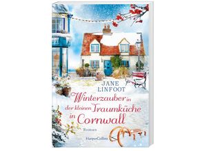 9783365004135 - Winterzauber in der kleinen Traumküche in Cornwall   Kleine Traumküche Bd3 - Jane Linfoot Kartoniert (TB)