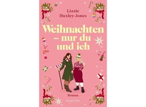 9783365004241 - Weihnachten - nur du und ich - Lizzie Huxley-Jones Kartoniert (TB)