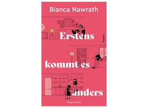 9783365004333 - Erstens kommt es anders - Bianca Nawrath Kartoniert (TB)