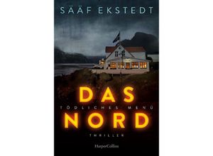 9783365004395 - Das Nord   Kulinarikthriller Bd1 - Anna Winberg Sääf Katarina Ekstedt Kartoniert (TB)