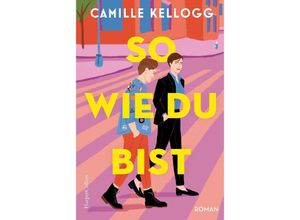 9783365004432 - So wie du bist - Camille Kellogg Kartoniert (TB)