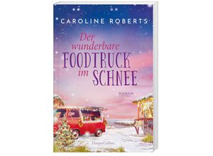 9783365004654 - Der wunderbare Foodtruck im Schnee   Northumberland Love Bd2 - Caroline Roberts Kartoniert (TB)