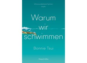 9783365004807 - Warum wir schwimmen - Bonnie Tsui Kartoniert (TB)