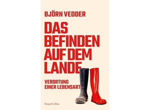 9783365004821 - Das Befinden auf dem Lande Verortung einer Lebensart - Björn Vedder Gebunden