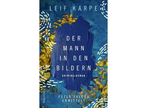 9783365005637 - Der Mann in den Bildern   Peter Falcon ermittelt Bd1 - Leif Karpe Kartoniert (TB)