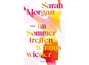 9783365005866 - Im Sommer treffen wir uns wieder - Sarah Morgan Kartoniert (TB)