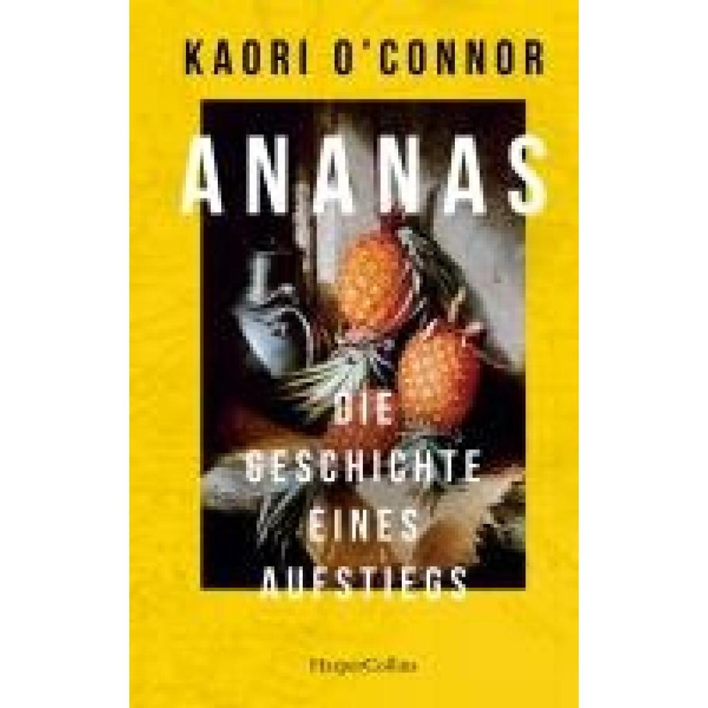 9783365006467 - OConnor Kaori Ananas Die Geschichte eines Aufstiegs