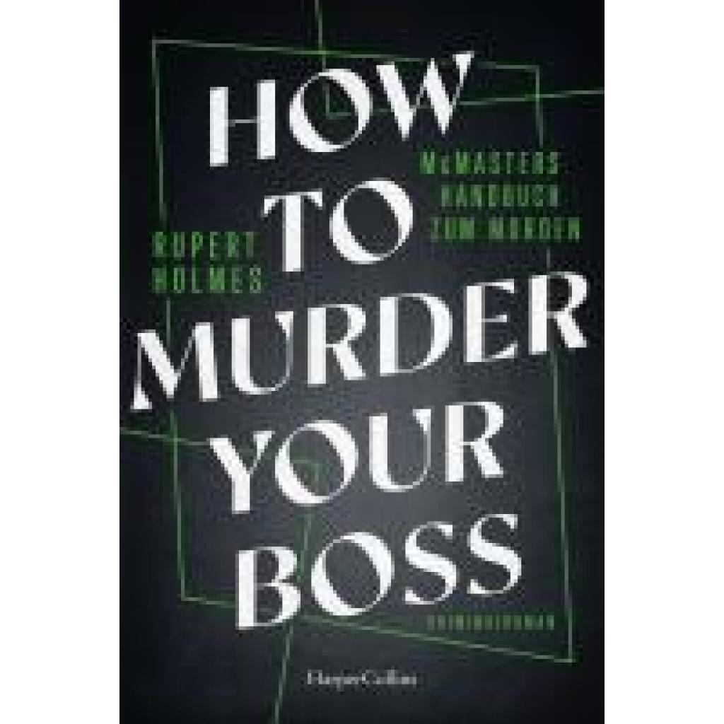 9783365007686 - Holmes Rupert How to murder your Boss - McMasters Handbuch zum Morden