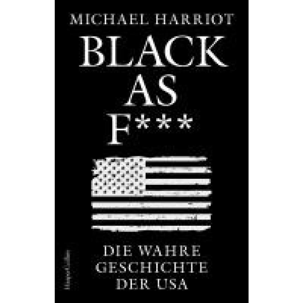 9783365007990 - Harriot Michael Black As F*** Die wahre Geschichte der USA