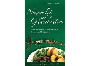 9783373005315 - Neunerlei und Gänsebraten - Ehrhardt Heinold Gebunden