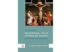 9783374067961 - Jesus Christus - Grund und Mitte des Glaubens - Hans-Christian Kammler Gebunden