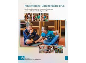 9783374073306 - Kinderkirche Christenlehre & Co m 5 Beilage - Martin Steinhäuser Kartoniert (TB)