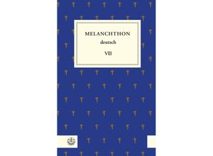 9783374073429 - Melanchthon deutsch VII - Philipp Melanchthon Gebunden