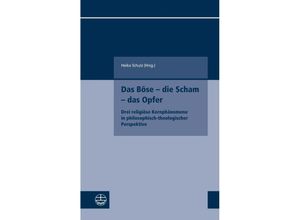 9783374073733 - Das Böse - die Scham - das Opfer Kartoniert (TB)