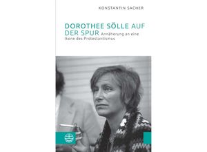 9783374074259 - Dorothee Sölle auf der Spur - Konstantin Sacher Kartoniert (TB)