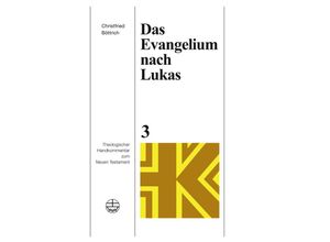 9783374074884 - Das Evangelium nach Lukas - Christfried Böttrich Gebunden