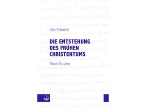 9783374075126 - Die Entstehung des frühen Christentums - Udo Schnelle Kartoniert (TB)